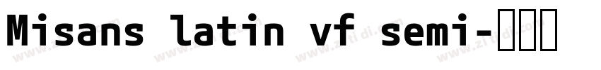 Misans latin vf semi字体转换 Misans latin vf semi字体转换